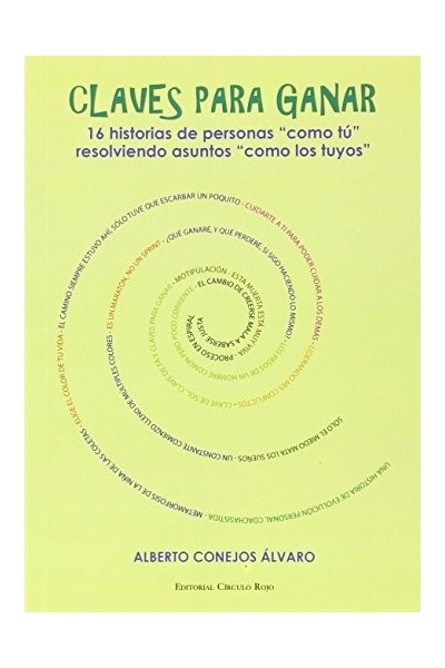 Claves para ganar. 16 historias de personas como tu resolviendo asuntos como los tuyos